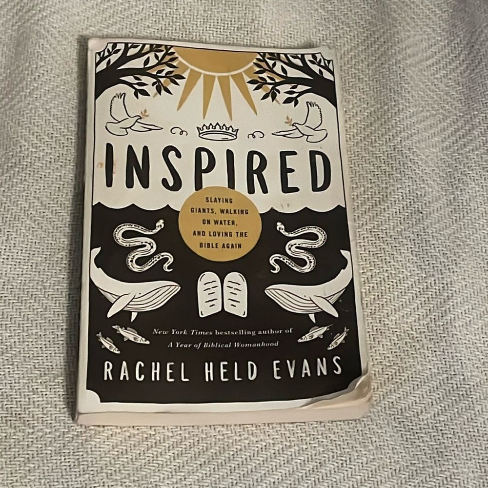 Inspired: Slaying Giants, Walking on Water, and Loving the Bible Again